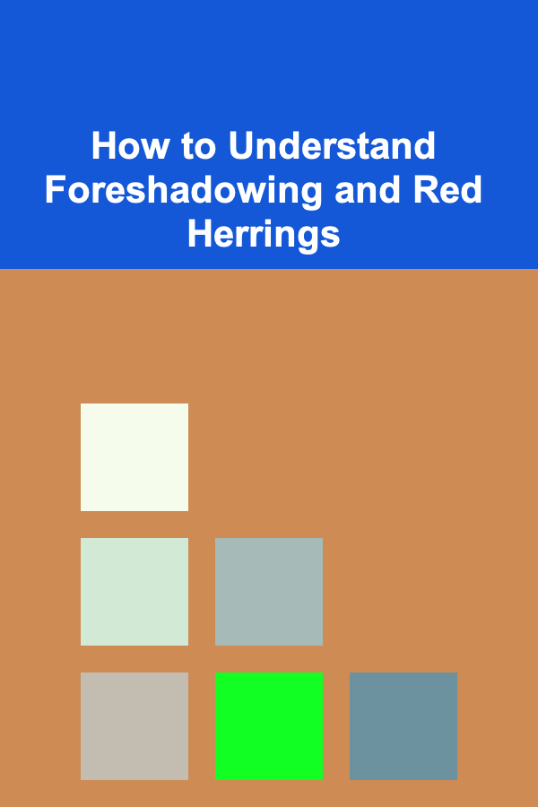 How to Understand Foreshadowing and Red Herrings