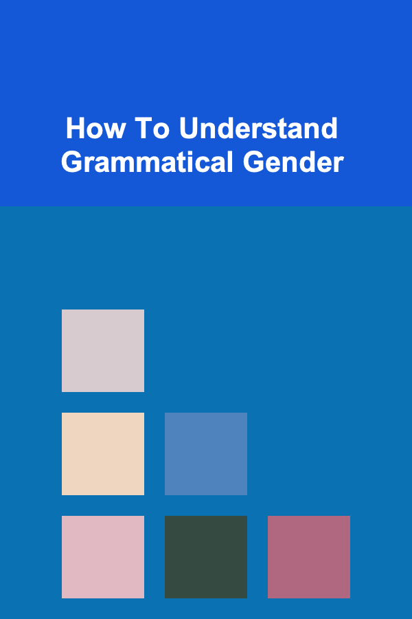 How To Understand Grammatical Gender