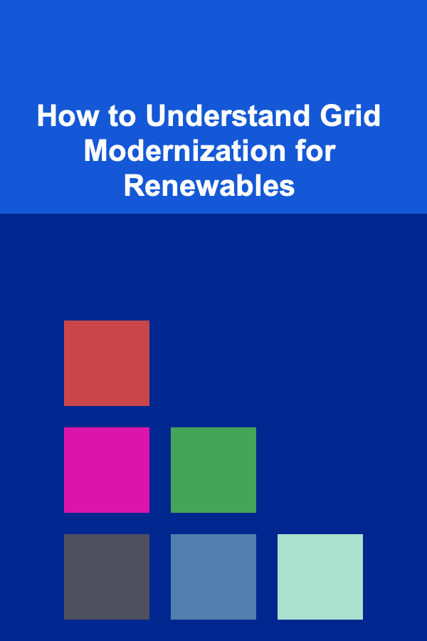 How to Understand Grid Modernization for Renewables