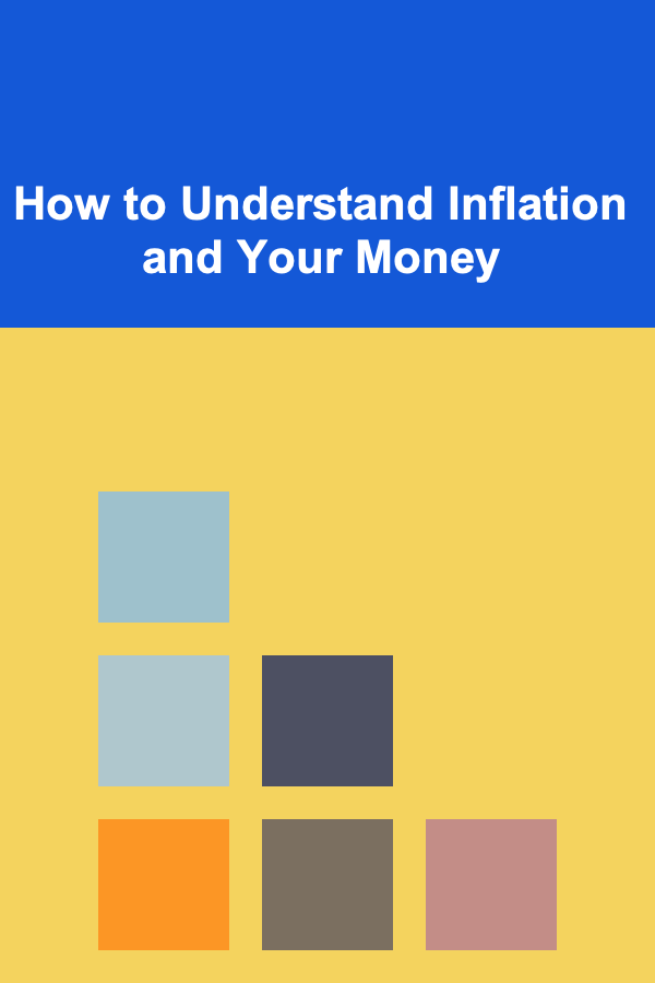 How to Understand Inflation and Your Money