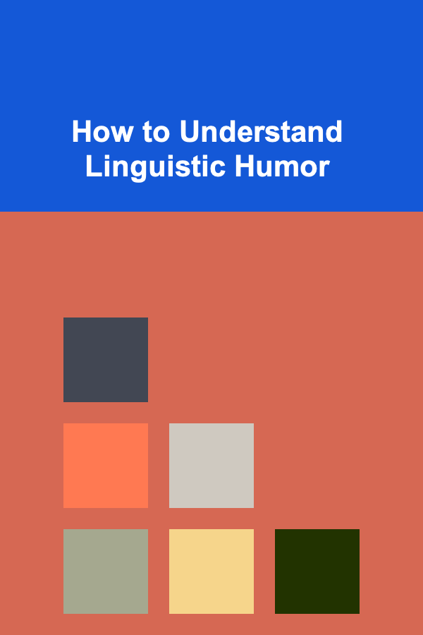 How to Understand Linguistic Humor