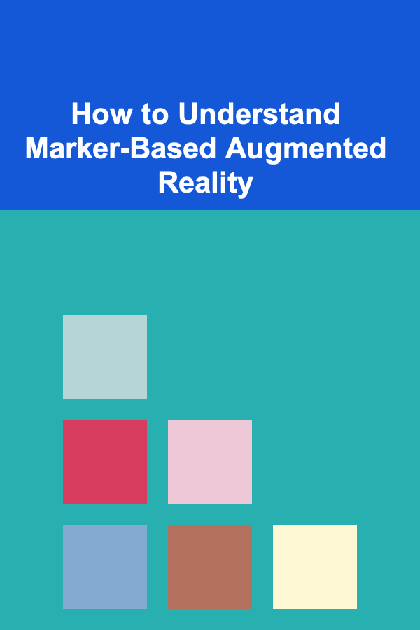How to Understand Marker-Based Augmented Reality
