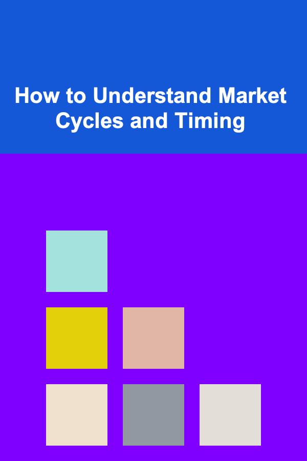 How to Understand Market Cycles and Timing