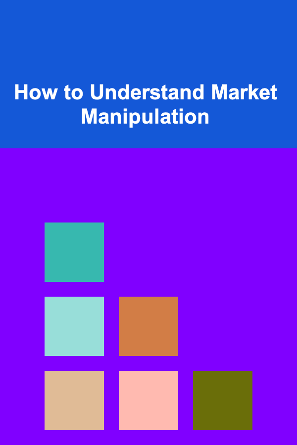 How to Understand Market Manipulation