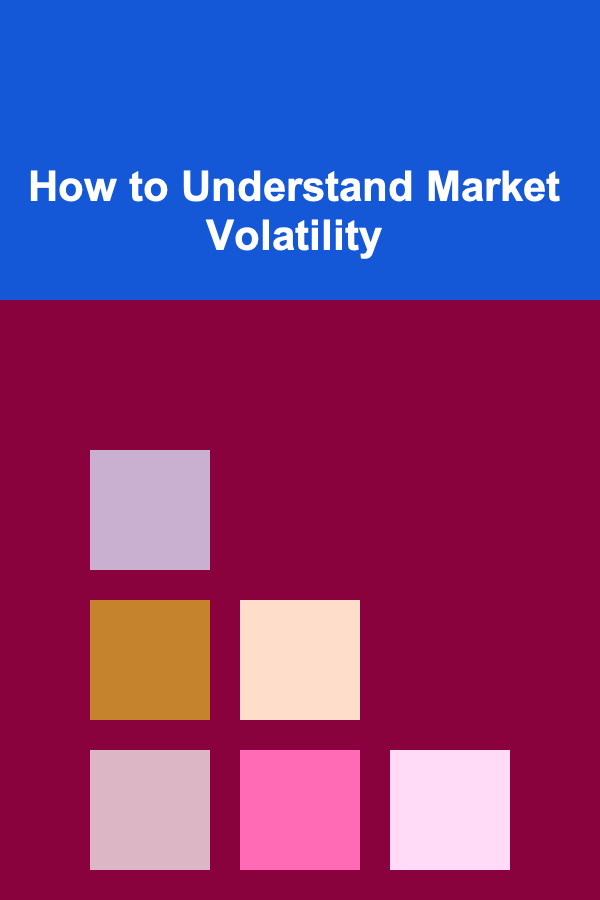 How to Understand Market Volatility