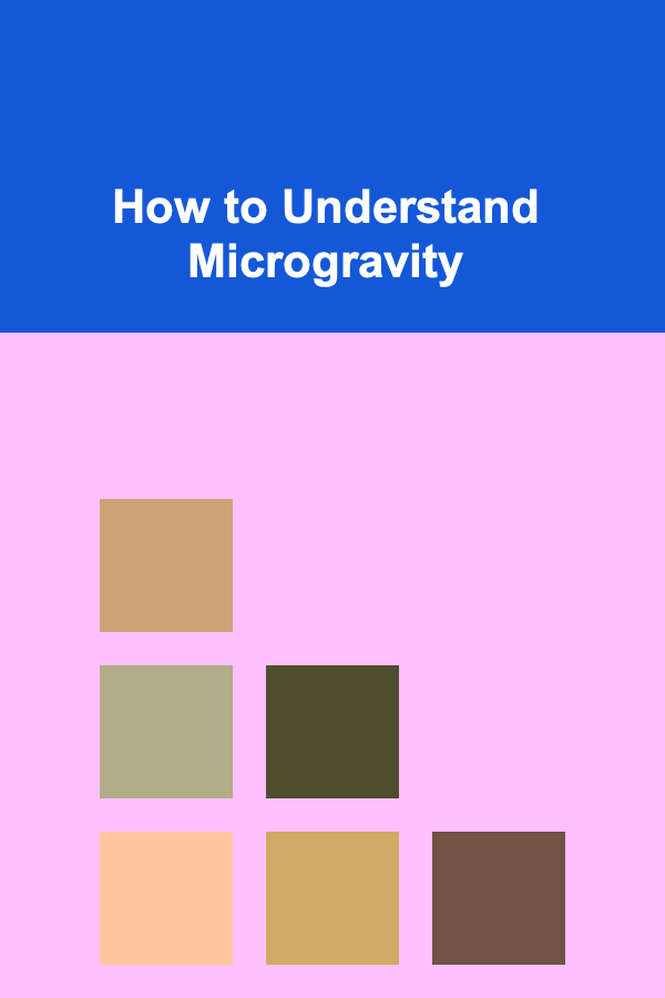 How to Understand Microgravity