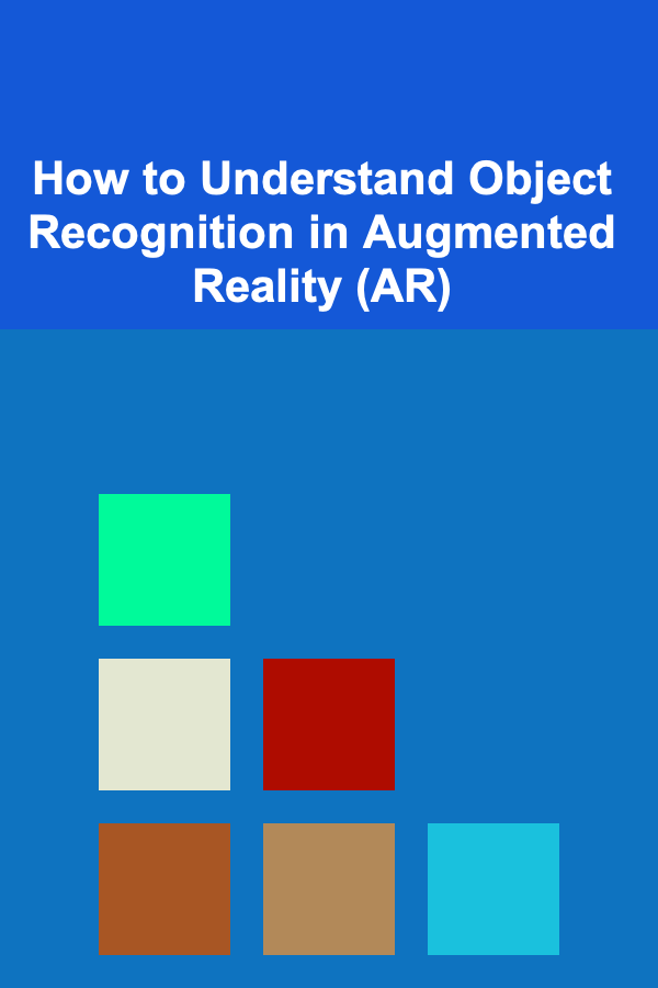 How to Understand Object Recognition in Augmented Reality (AR)