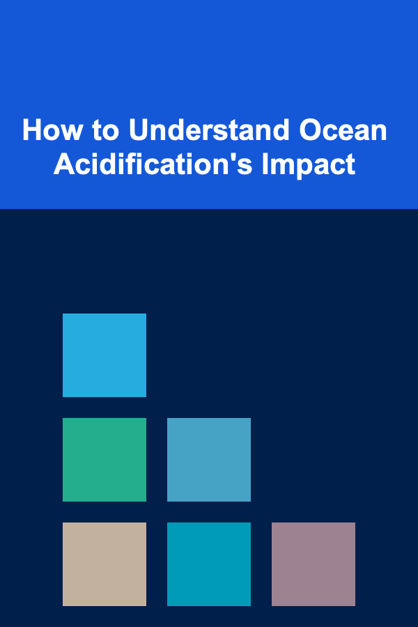 How to Understand Ocean Acidification's Impact