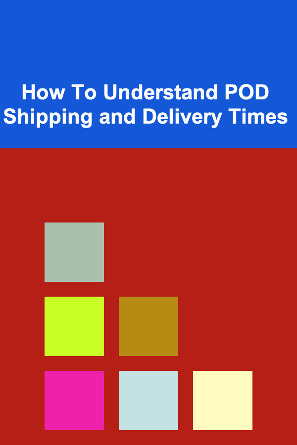 How To Understand POD Shipping and Delivery Times