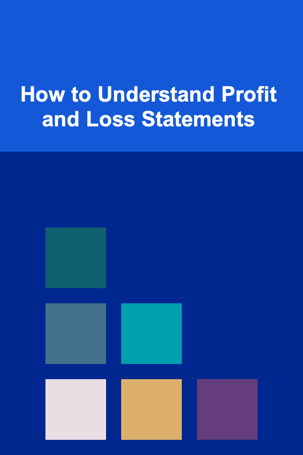 How to Understand Profit and Loss Statements