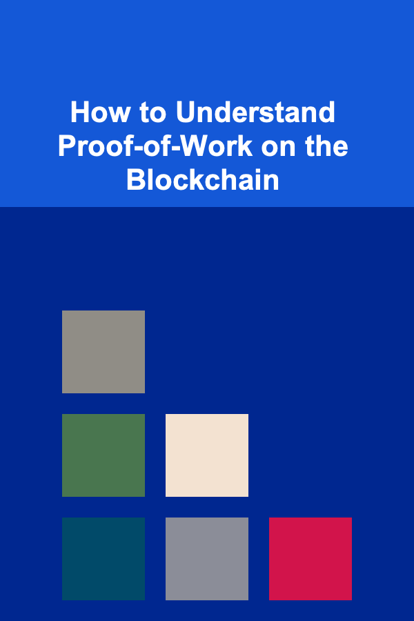 How to Understand Proof-of-Work on the Blockchain