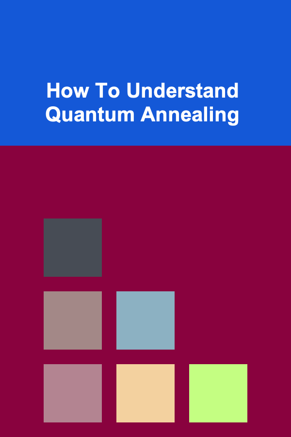 How To Understand Quantum Annealing