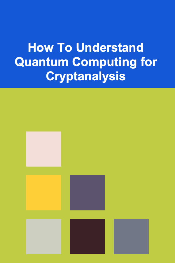How To Understand Quantum Computing for Cryptanalysis