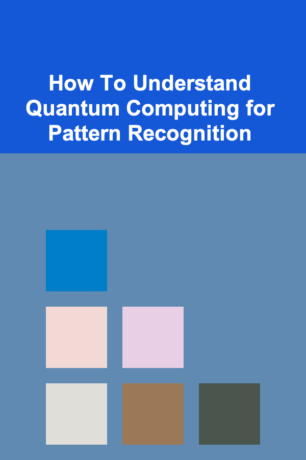 How To Understand Quantum Computing for Pattern Recognition