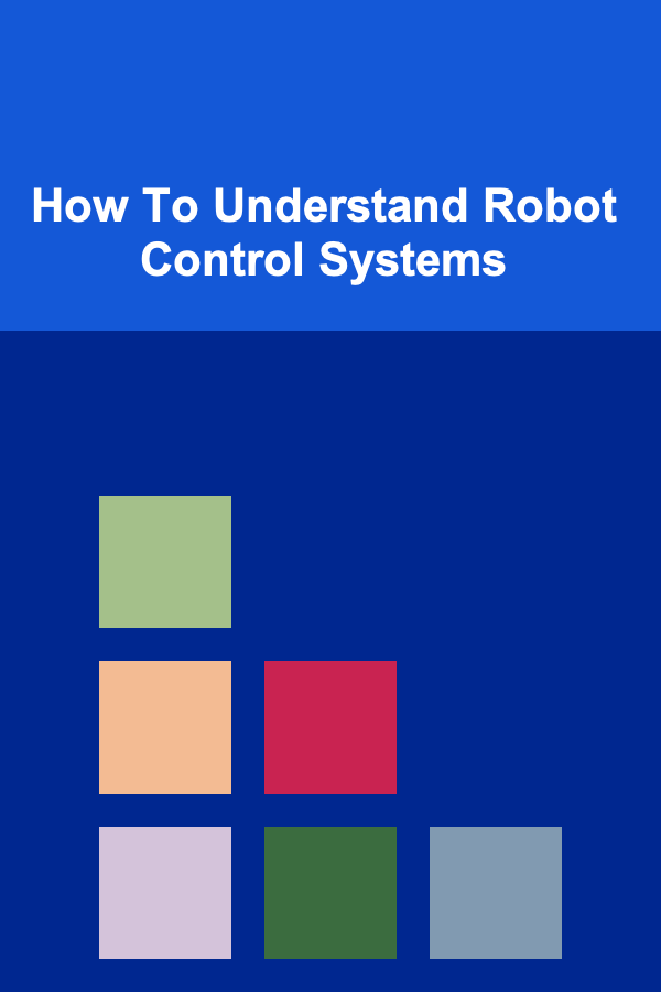 How To Understand Robot Control Systems