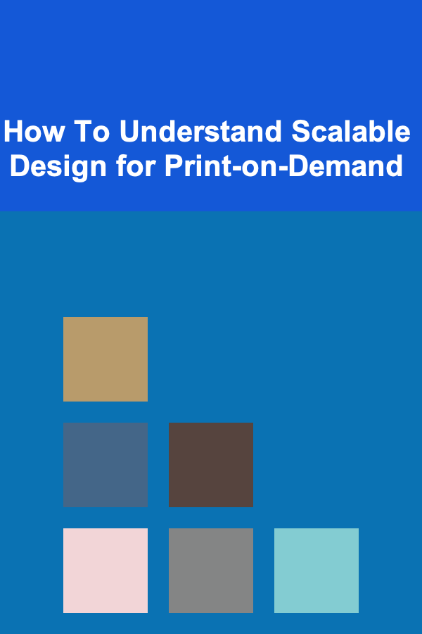How To Understand Scalable Design for Print-on-Demand