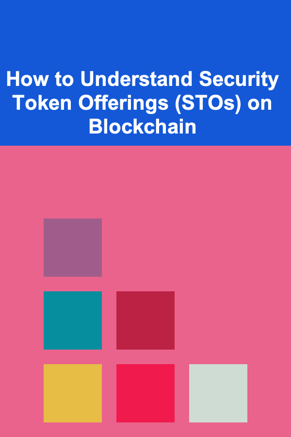 How to Understand Security Token Offerings (STOs) on Blockchain