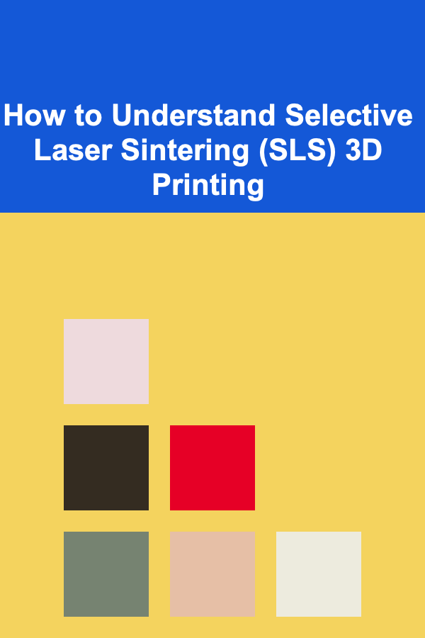 How to Understand Selective Laser Sintering (SLS) 3D Printing