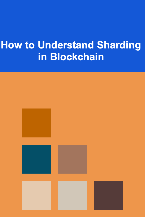 How to Understand Sharding in Blockchain