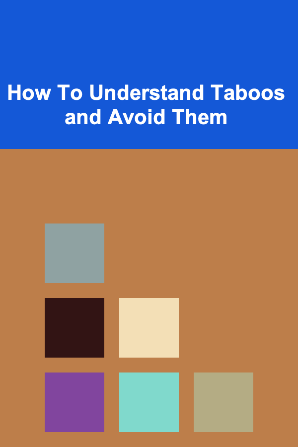 How To Understand Taboos and Avoid Them