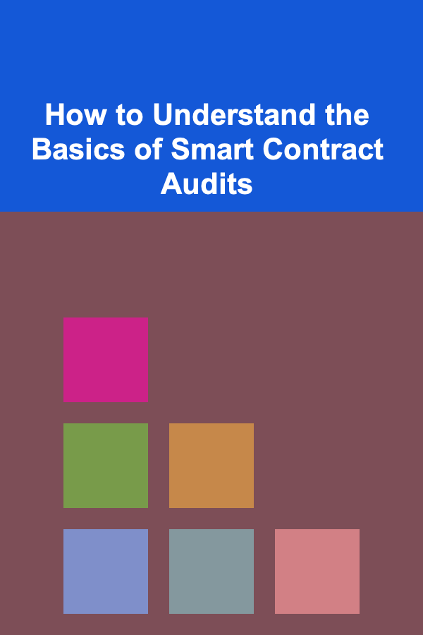 How to Understand the Basics of Smart Contract Audits