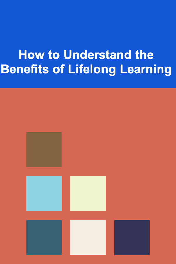 How to Understand the Benefits of Lifelong Learning