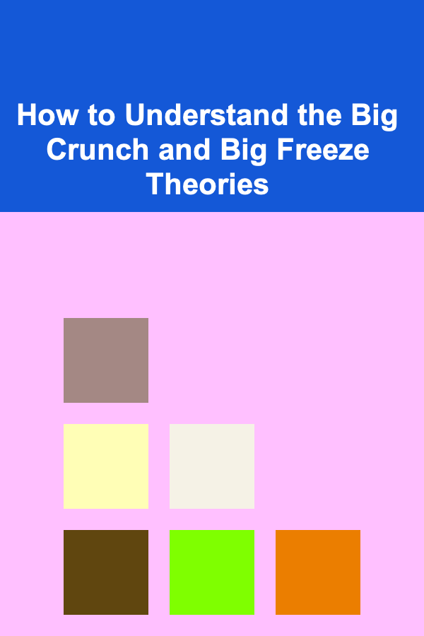 How to Understand the Big Crunch and Big Freeze Theories