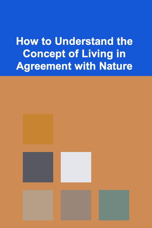 How to Understand the Concept of Living in Agreement with Nature