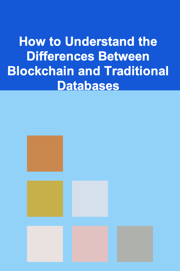 How to Understand the Differences Between Blockchain and Traditional Databases