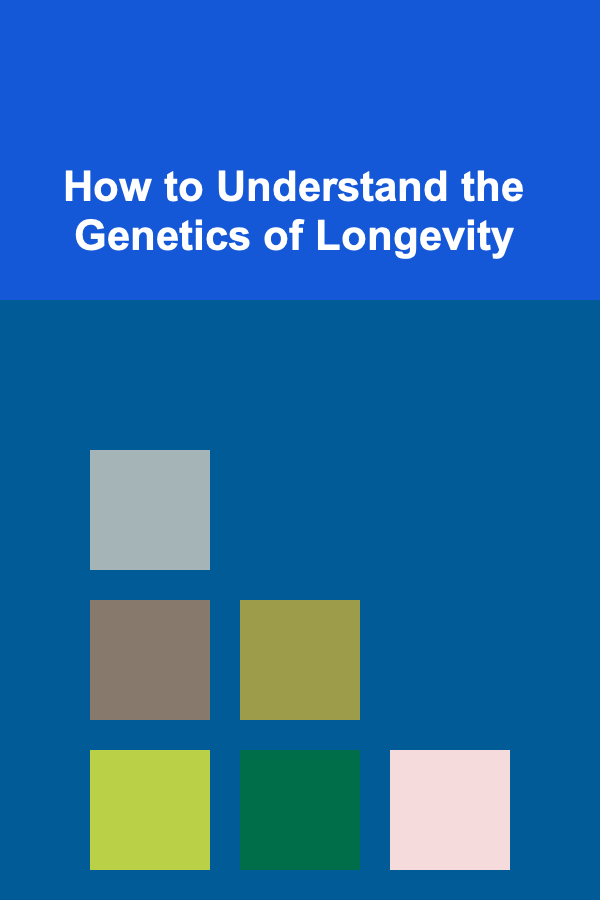 How to Understand the Genetics of Longevity