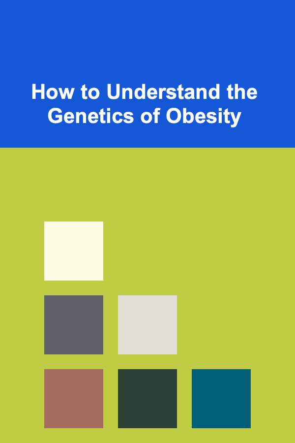 How to Understand the Genetics of Obesity