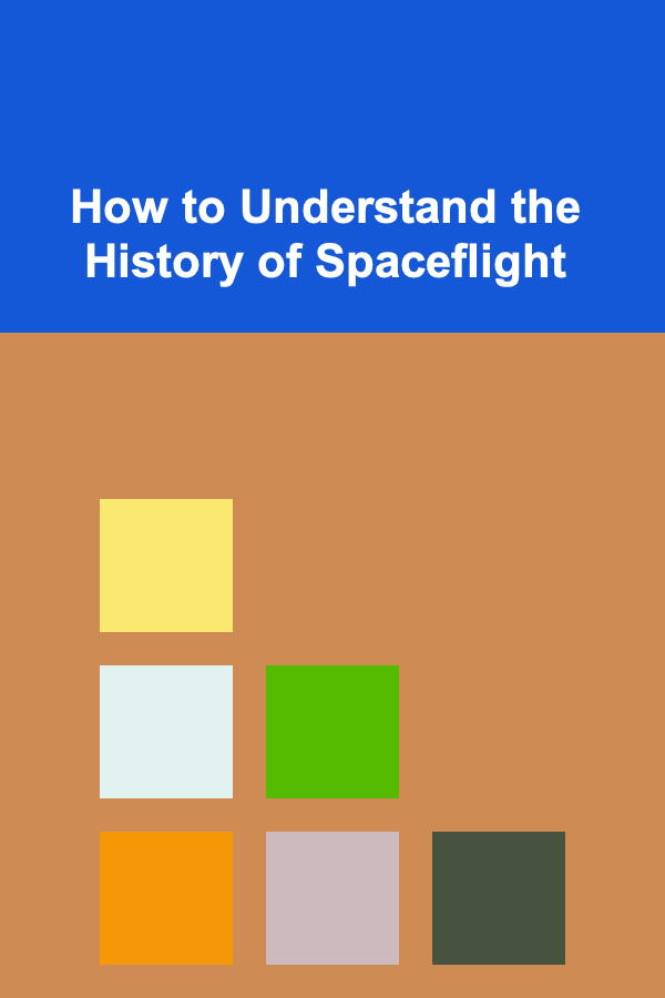 How to Understand the History of Spaceflight