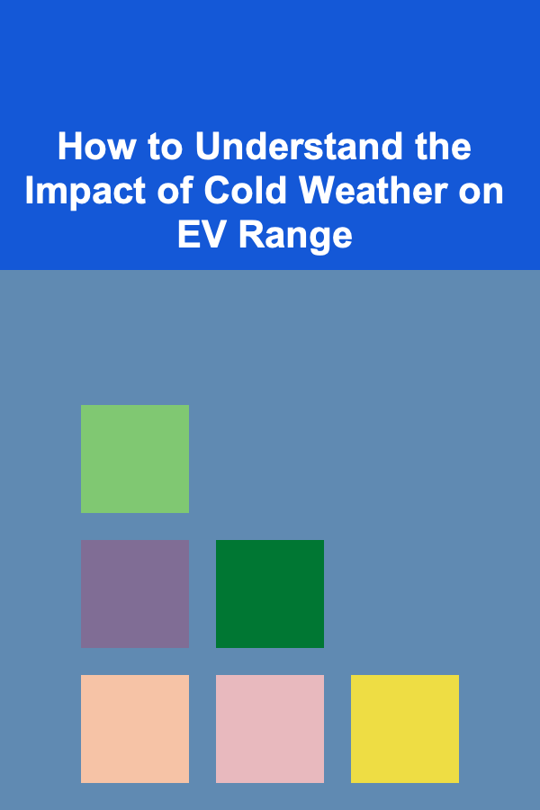 How to Understand the Impact of Cold Weather on EV Range