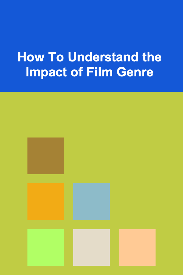 How To Understand the Impact of Film Genre