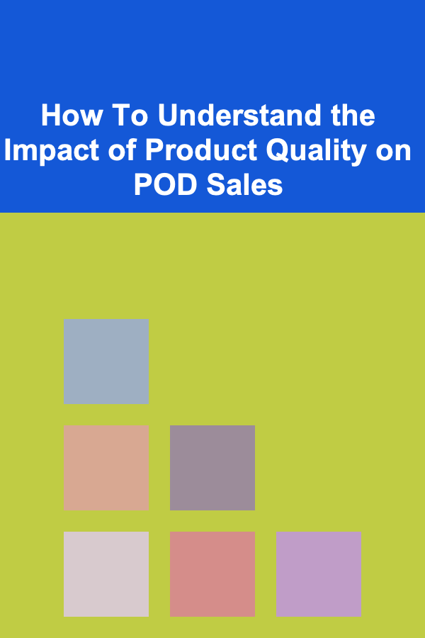 How To Understand the Impact of Product Quality on POD Sales