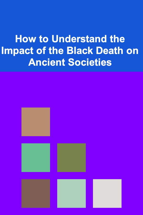 How to Understand the Impact of the Black Death on Ancient Societies