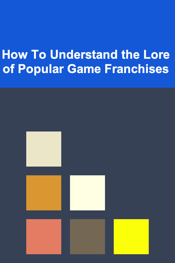 How To Understand the Lore of Popular Game Franchises