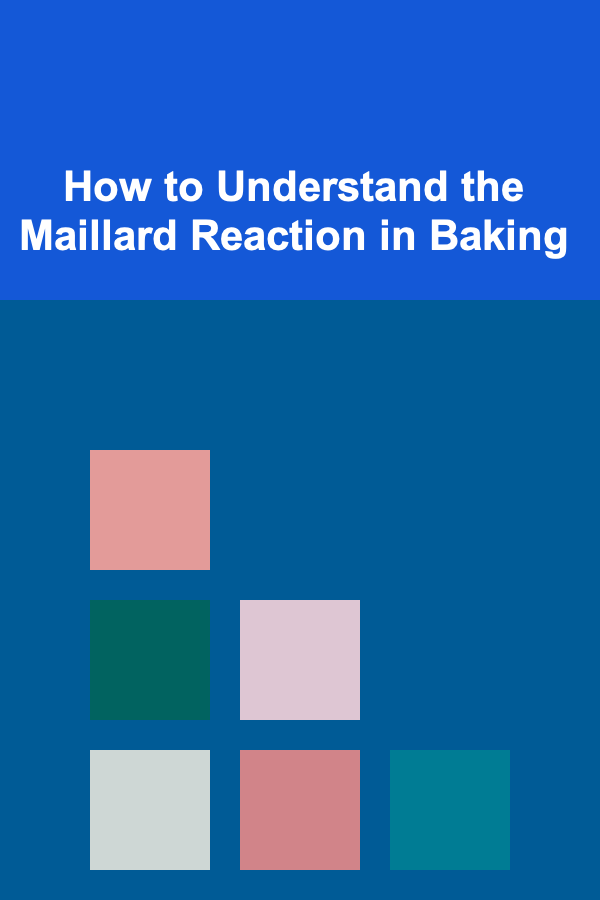 How to Understand the Maillard Reaction in Baking