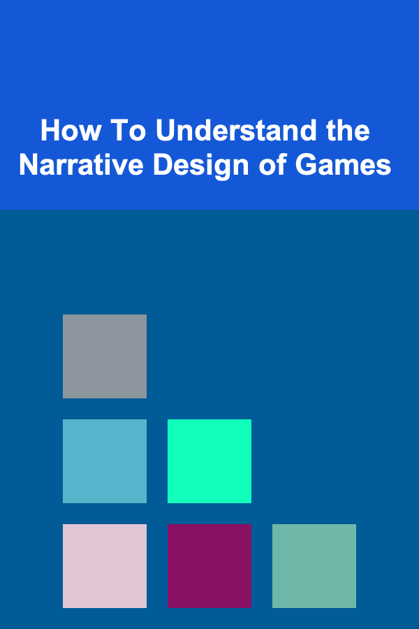 How To Understand the Narrative Design of Games