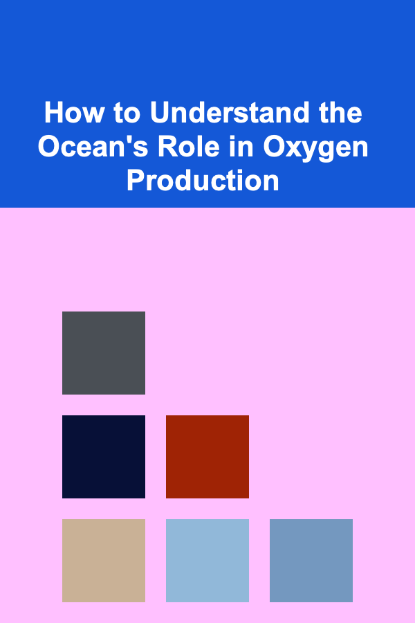 How to Understand the Ocean's Role in Oxygen Production