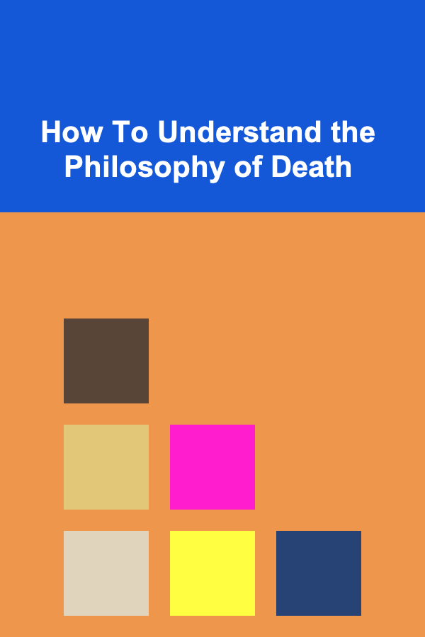 How To Understand the Philosophy of Death