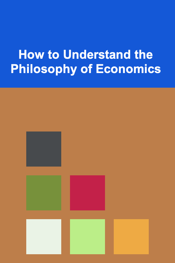 How to Understand the Philosophy of Economics