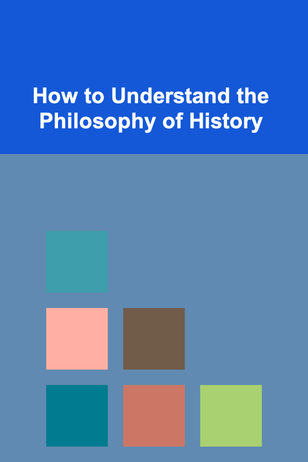 How to Understand the Philosophy of History