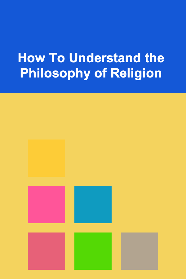 How To Understand the Philosophy of Religion