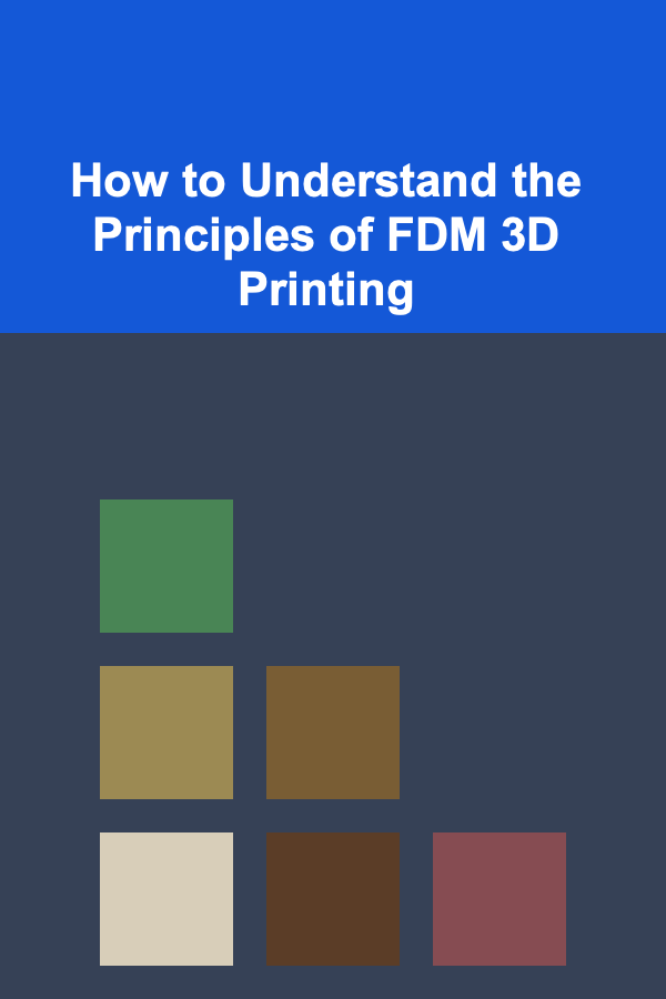 How to Understand the Principles of FDM 3D Printing
