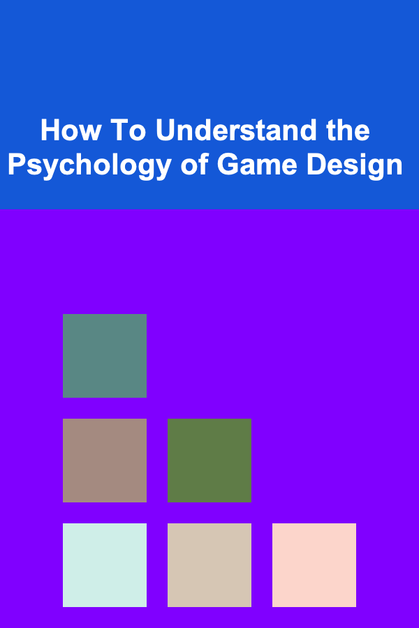 How To Understand the Psychology of Game Design