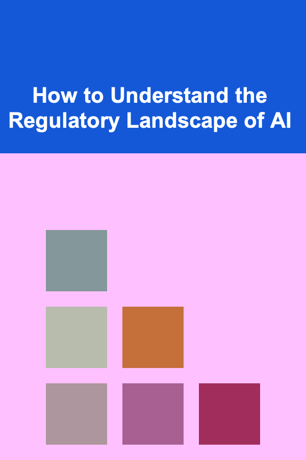 How to Understand the Regulatory Landscape of AI