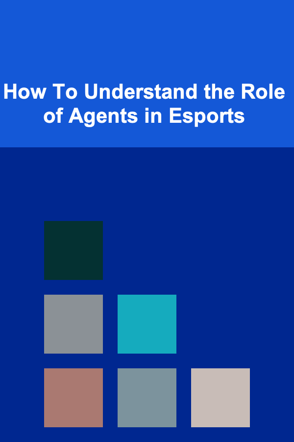 How To Understand the Role of Agents in Esports