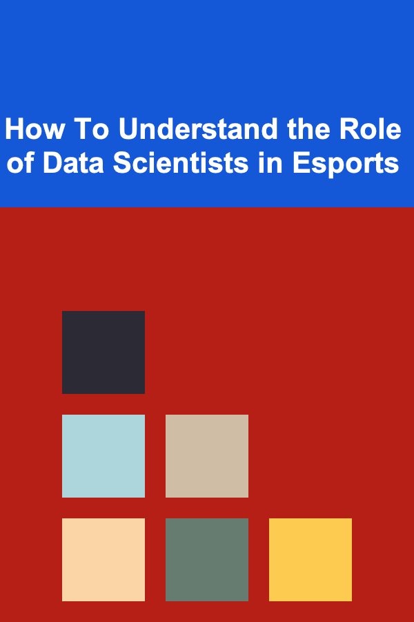 How To Understand the Role of Data Scientists in Esports