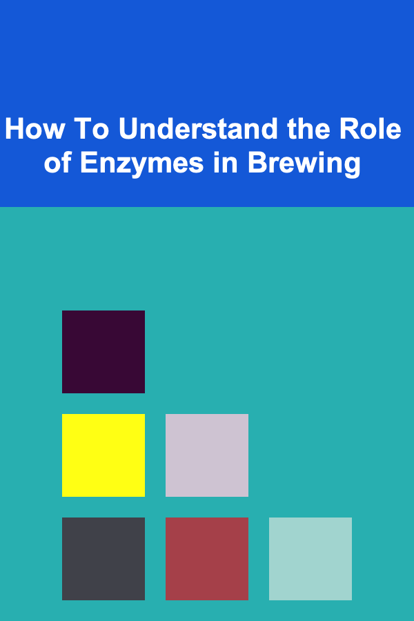 How To Understand the Role of Enzymes in Brewing